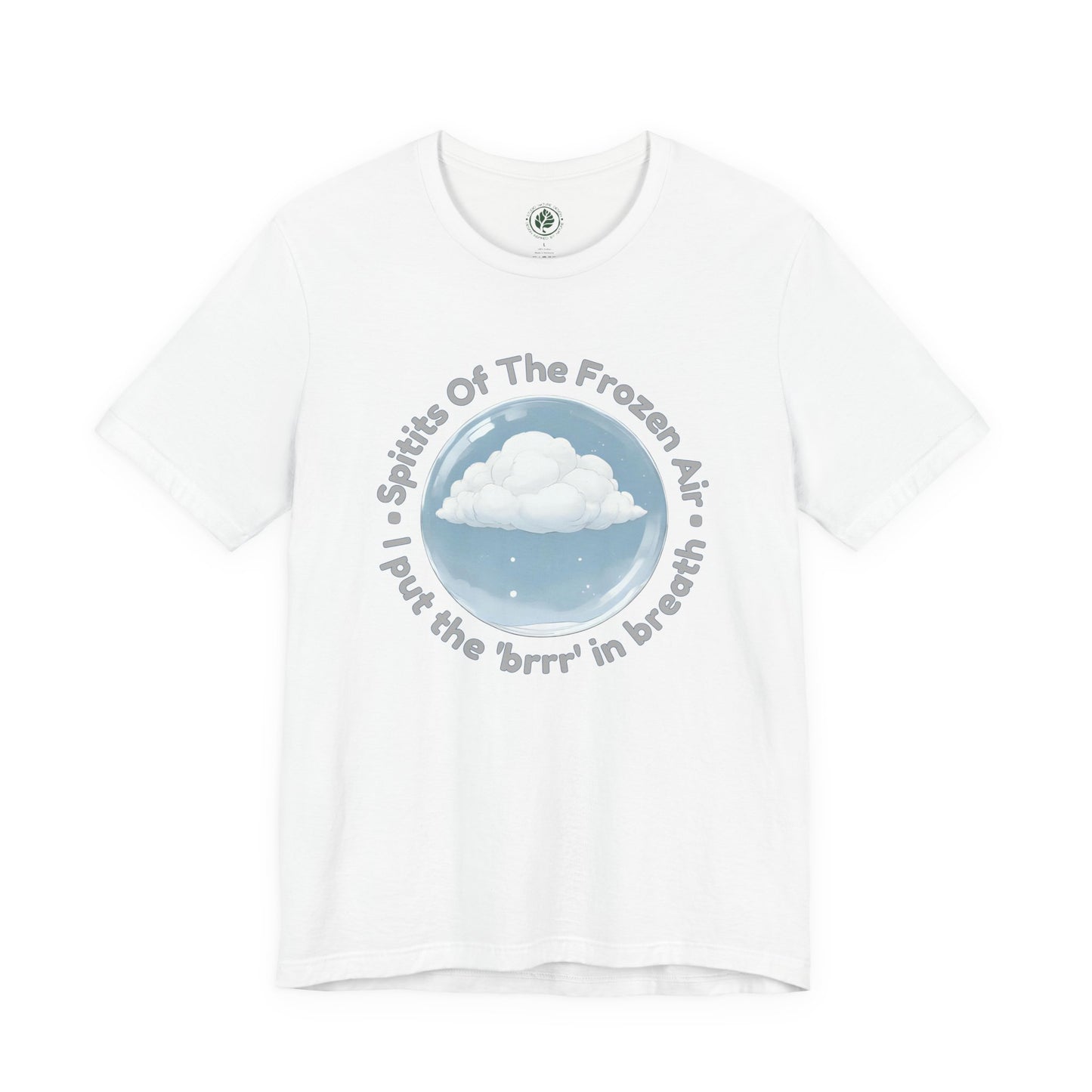 Cold weather shirt with snow cloud illustration and text