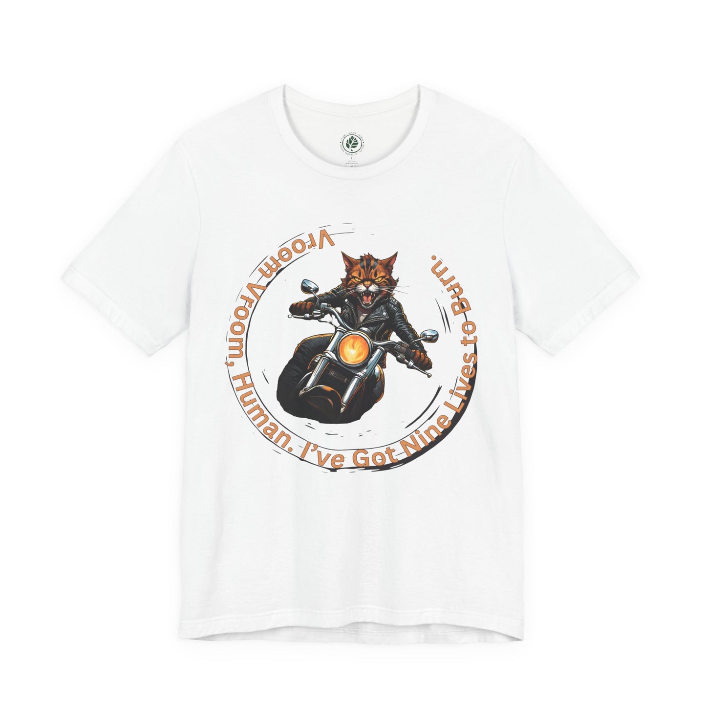 Vroom Vroom, I’ve Got Nine Lives to Burn – Cat Biker Unisex T-Shirt